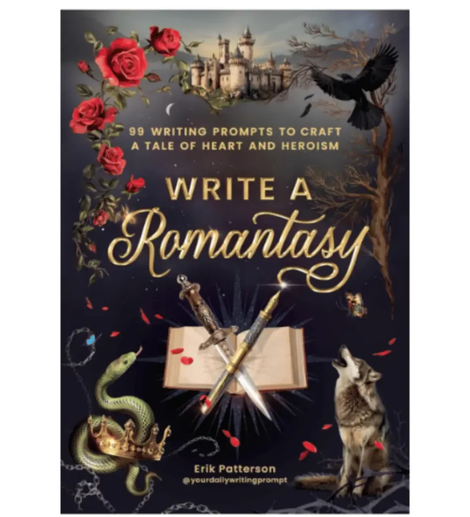 Cover of "Write a Romantasy" by Erik Patterson, featuring fantasy elements like crossed swords, roses, a wolf, and castle, with 99 prompts for crafting romantic fantasy stories, a creative BookTok-inspired Valentine's gift.